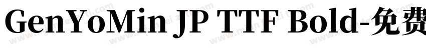 GenYoMin JP TTF Bold字体转换